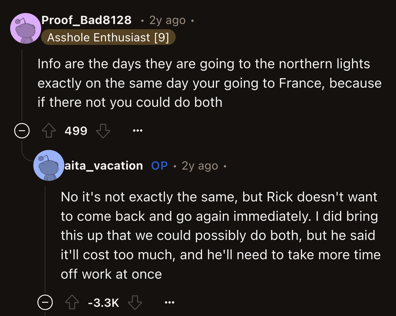 When asked if they could go on both trips, OP had this to say.