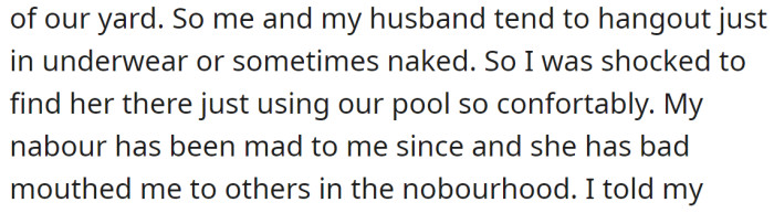 The OP's neighbor has been angry with her since their fight: