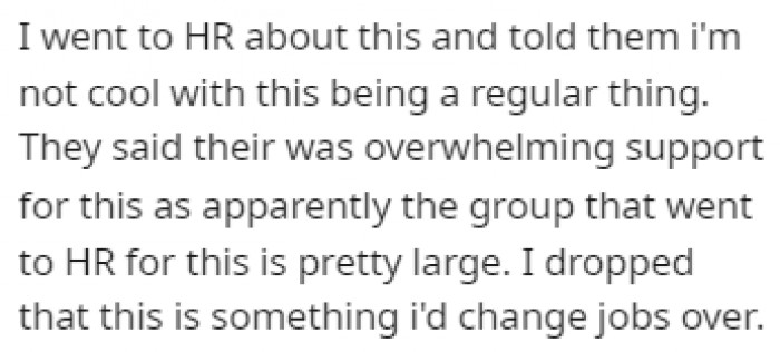 HR told him that most of his coworkers loved the idea, so he threatened to quit his job over this