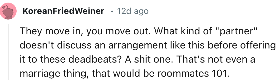 “What kind of ‘partner’ doesn't discuss an arrangement like this before offering it to these deadbeats? A terrible one.”