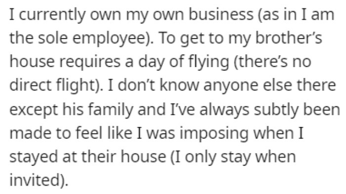 It takes OP a day of flying to reach her brother's house