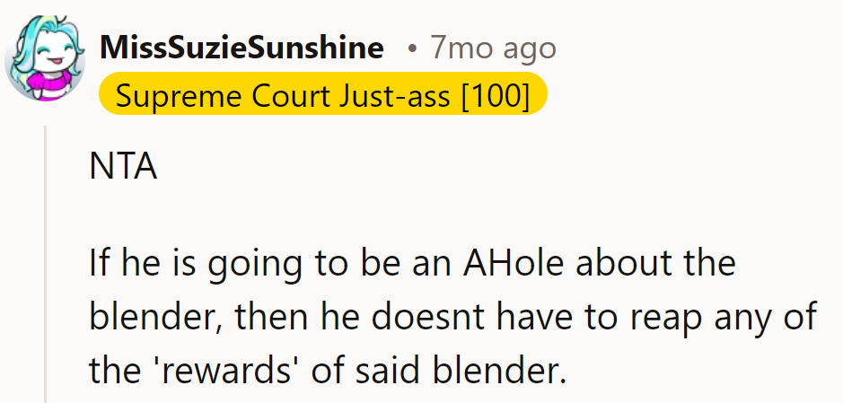 If he's blending rudeness, he doesn't get a sip of the smoothies.