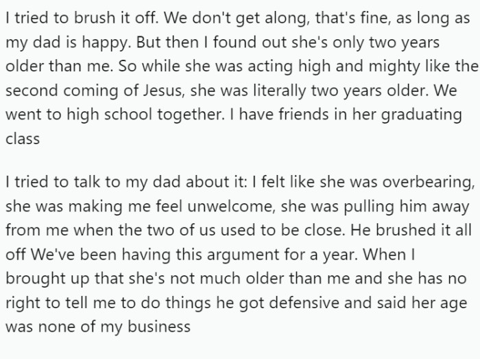 She began dictating OP's actions and decisions, initially interpreted as a result of unfamiliar surroundings.