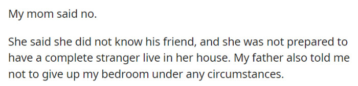 Their mother firmly declined his request, voicing concerns about hosting a stranger, and their father likewise instructed them not to surrender the bedroom, regardless of the situation.
