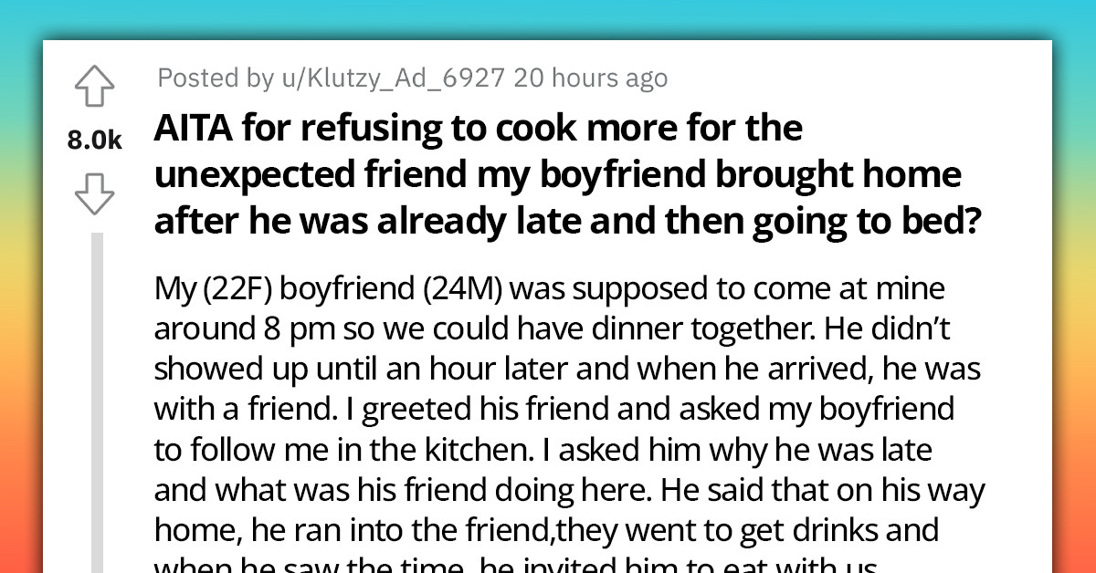 A Woman Was Called 'Rude' By Her Boyfriend After She Refused To Cook Extra Food For A Friend He Invited Unexpectedly For Dinner