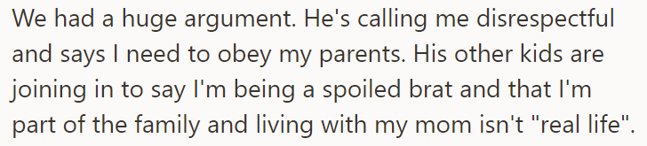 Her dad and siblings called her spoiled and disrespectful for wanting to stay with her mom
