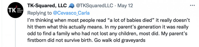 It used to be the norm that not all babies would survive infancy. The situation was that bad, and we shouldn't glorify it.