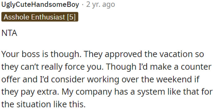 OP's boss approved his vacation, so he can't force him to cancel it.