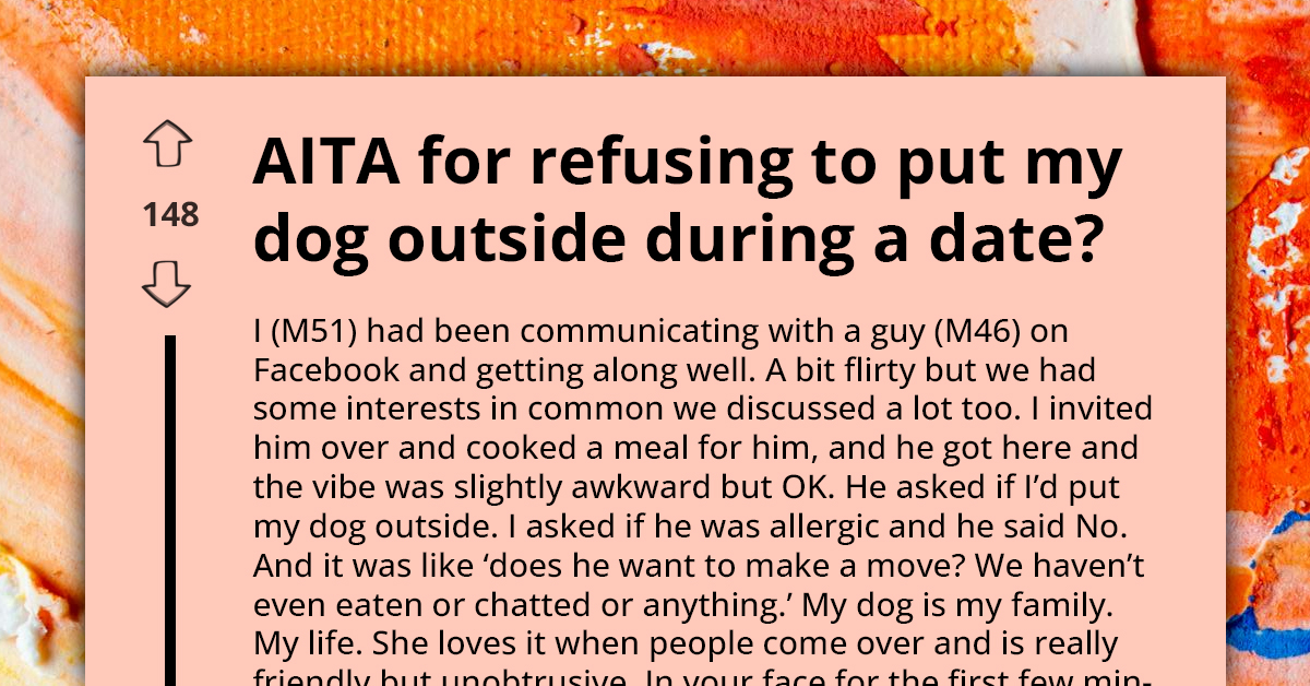 Man Kicks Out Date For Demanding His Dog Be Banished Outdoors For No Justifiable Reason