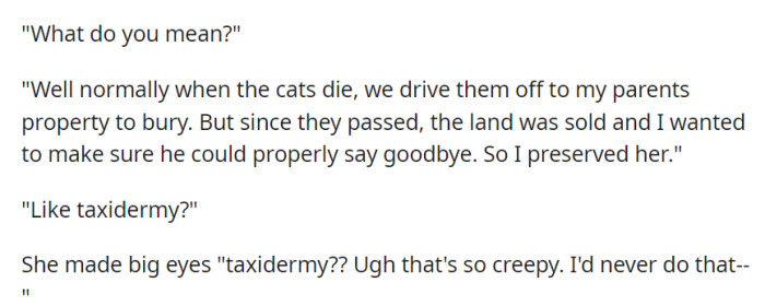Angela explains her unconventional plan to preserve her son's deceased cat to ensure a proper goodbye, dismissing the idea of taxidermy as creepy.