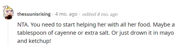 Time for a culinary revenge plan: cayenne, salt, and a mayo-ketchup masterpiece on everything she eats!