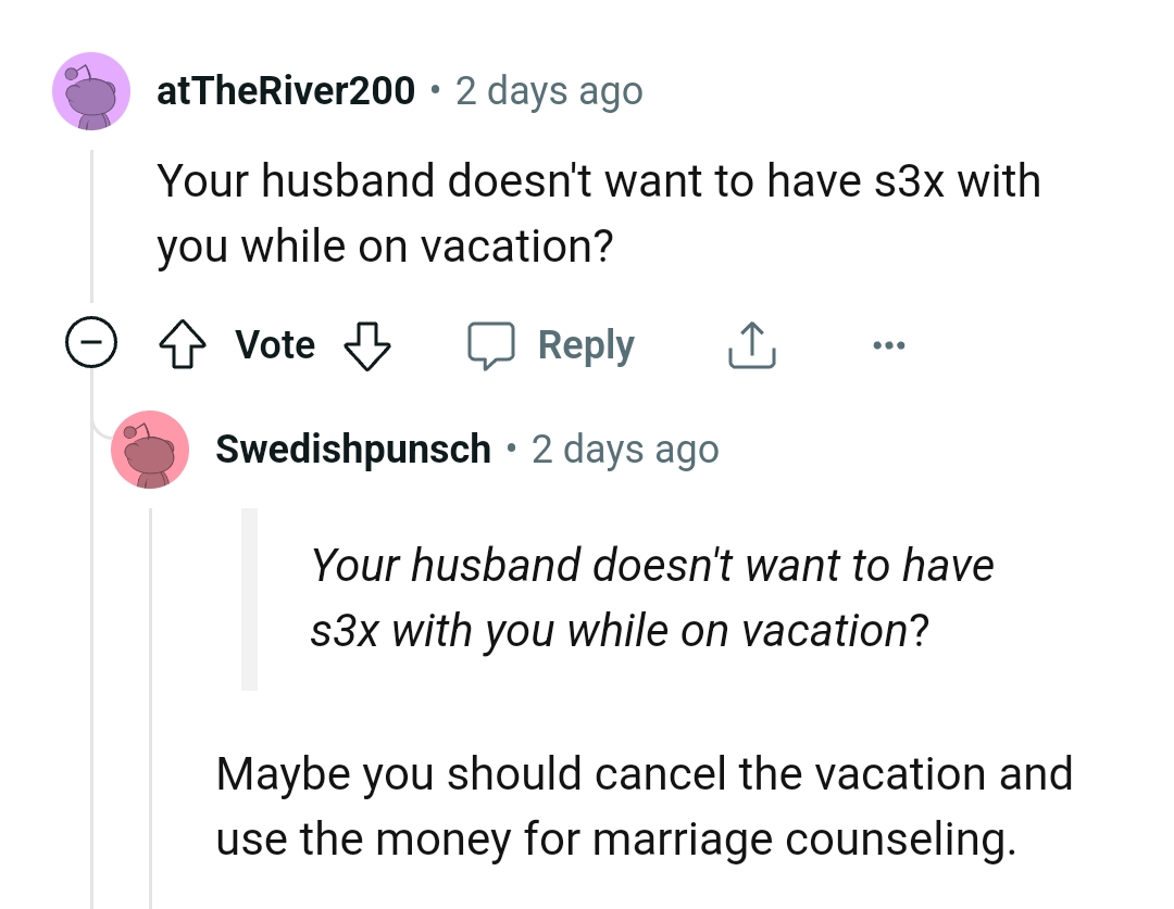 The OP should cancel the trip and go for counseling instead