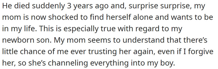 But three years ago, the man died, and the mother wants to be in their life and the life of their newborn son: