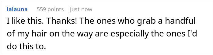 The ones that grab a handful of hair