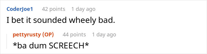 The OP explains how the screeching sounded like