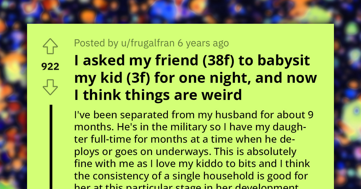 Woman Loses It After Babysitting Her Friend’s Toddler for a Night, Leaving Their Friendship Dynamic in a Bad Position