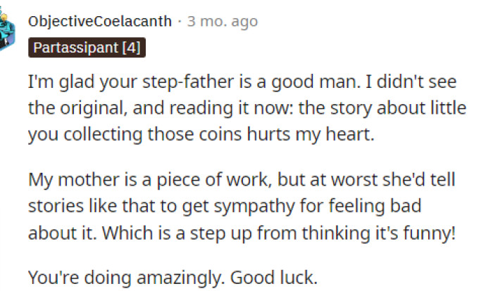 We're all glad that she had her stepdad to lean on because we know he played a significant role in helping her do what she really needed to do.