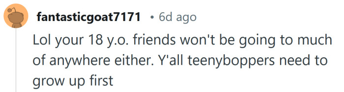 Y'all need to grow up first.