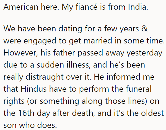 The OP explained her fiancé's father unexpectedly died right before their wedding date: