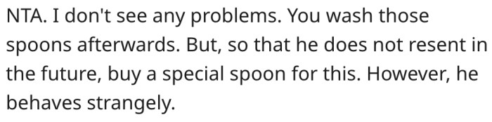 10. Her partner's behavior is strange, but she should comply with his request.