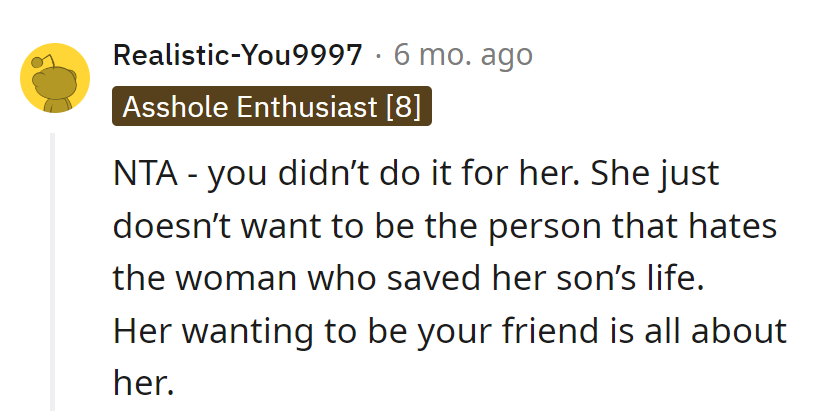 Didn't do it for her, but now she wants to be besties. Her gratitude is self-centered, not friend-centered.