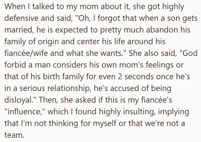 His mother lashed out, accusing him of abandoning his family and letting his fiancée “influence” his decisions.