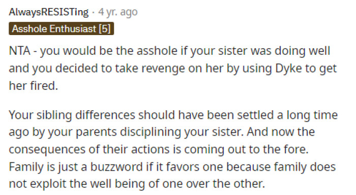 Because his sister was performing poorly, we can assume that this might have been the course of action that would have been taken anyway.