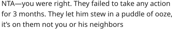 7. The man's family is at fault, not his neighbors.