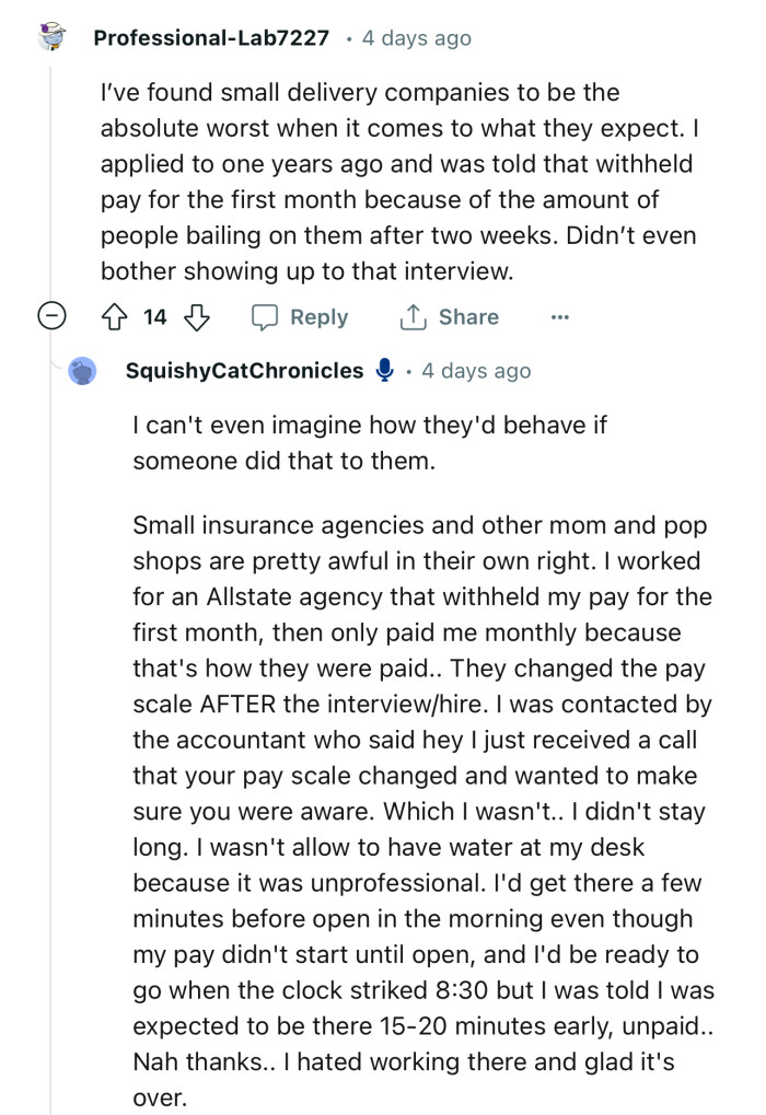 “I’ve found small delivery companies to be the absolute worst when it comes to what they expect.”