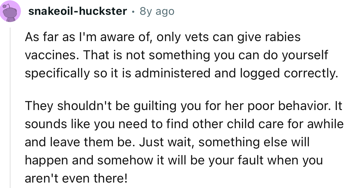 “They shouldn't be guilting you for her poor behavior. It sounds like you need to find other childcare for a while and leave them be.”