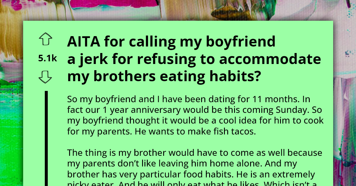 Man Refuses To Cook For Girlfriend's Picky Eater Brother, Gets Called A-Hole