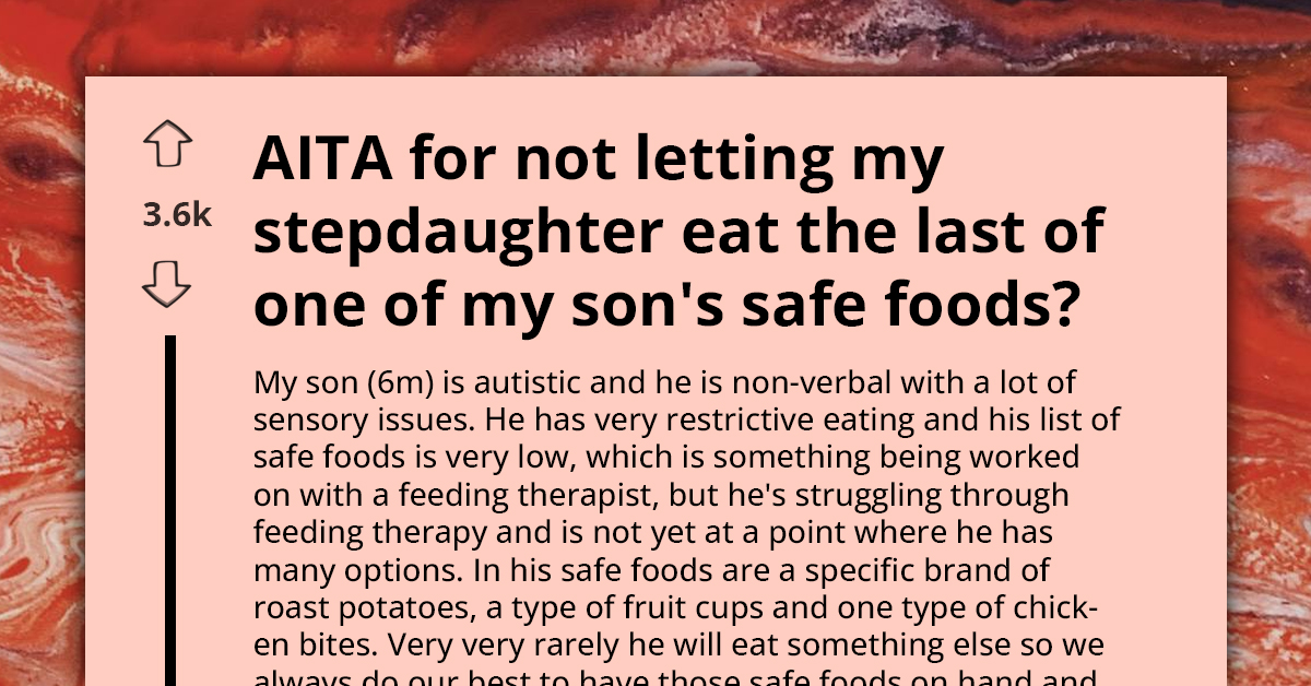 AITA For Prioritizing My Autistic Son’s Dietary Needs Over My Stepdaughter’s Food Choice
