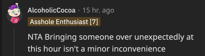 If OP’s boyfriend thought it was late enough that he should invite his friend to dinner, then this is probably true