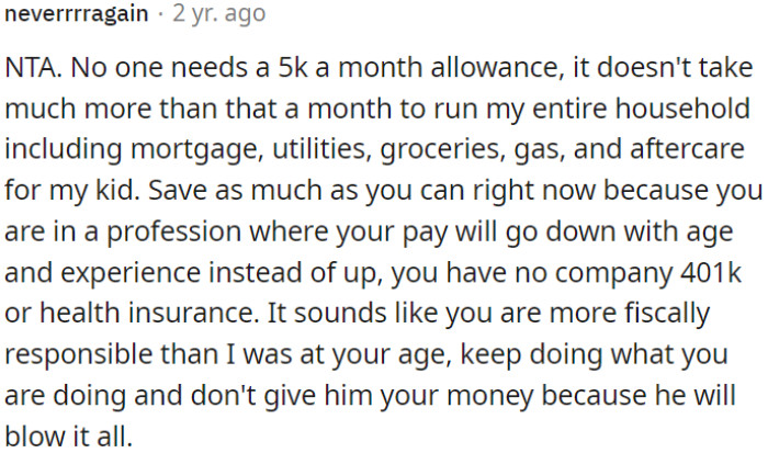 OP has to be financially responsible, save diligently, and avoid giving money to someone who might misuse it