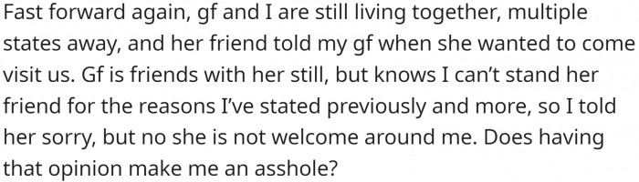 This friend called and said she wants to come and visit, and OP is strongly against it. Does this make him an a-hole?