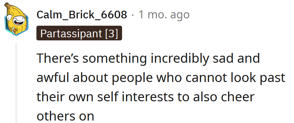 It's sad when people can't be happy for others.