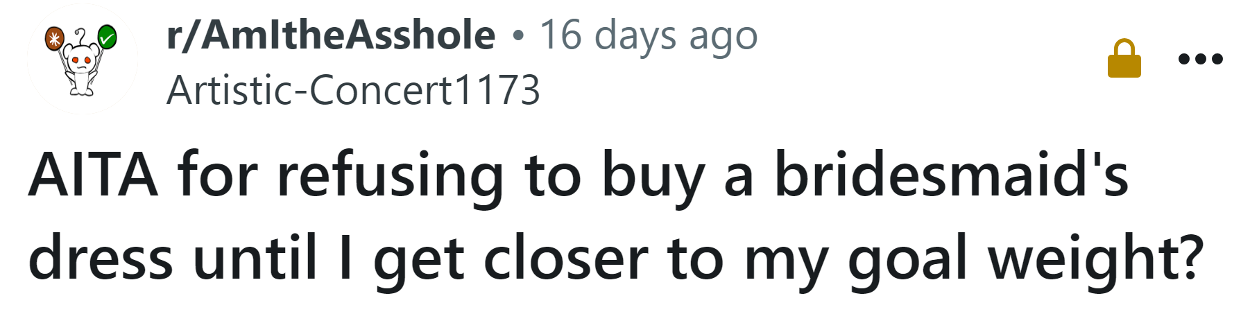 The Redditor asked if she's an a**hole for refusing to buy a bridesmaid's dress until she loses weight.