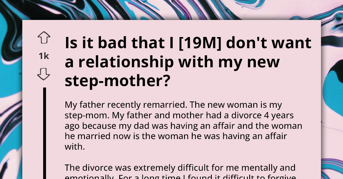 Overwhelmed Teenager Asks If Despising Stepmother For Destroying His Family Makes Him Bad Person
