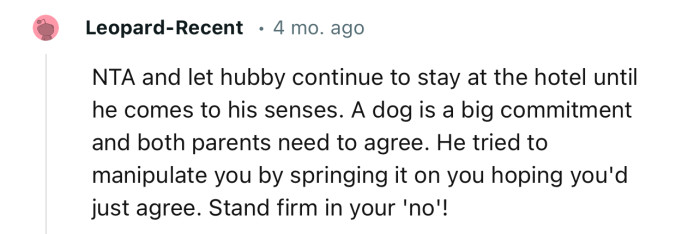 “He tried to manipulate you by springing it on you, hoping you'd just agree. Stand firm in your 'no'!”