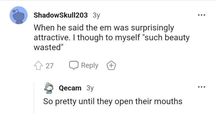 So pretty until they open their mouths