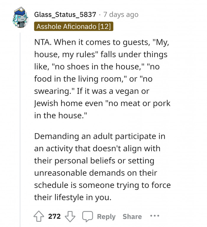 3. They are forcing you to do things you don't usually do.