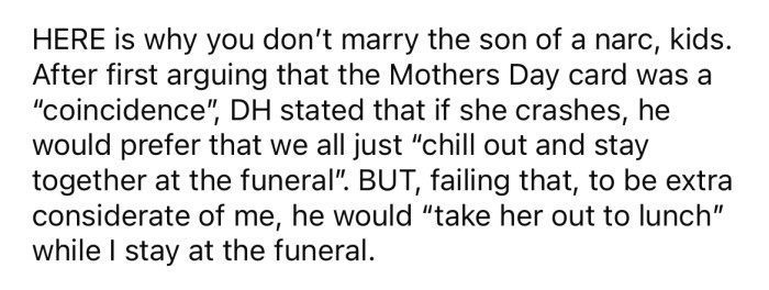 The OP's husband hasn't been helping matters either.