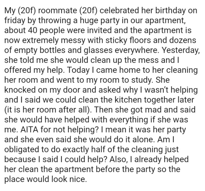 It was her party, and she even said she would do the cleaning alone before the OP offered to help.
