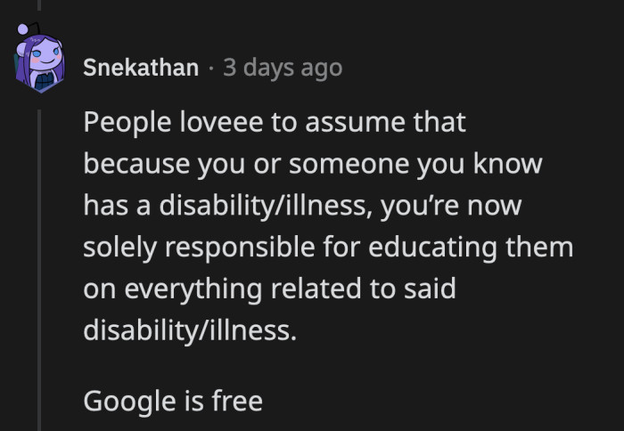 Being nice is free, and so is not having to always rely on others to be educated