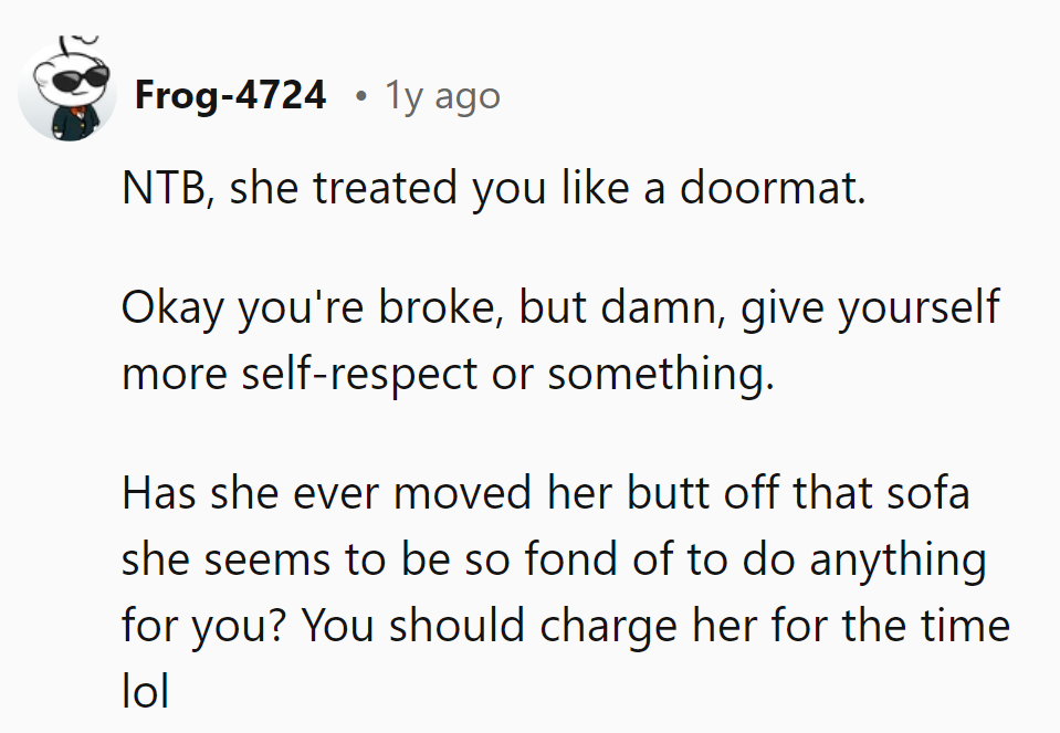 Looks like he's getting walked all over. Time for an invoice – couch rent ain't free!