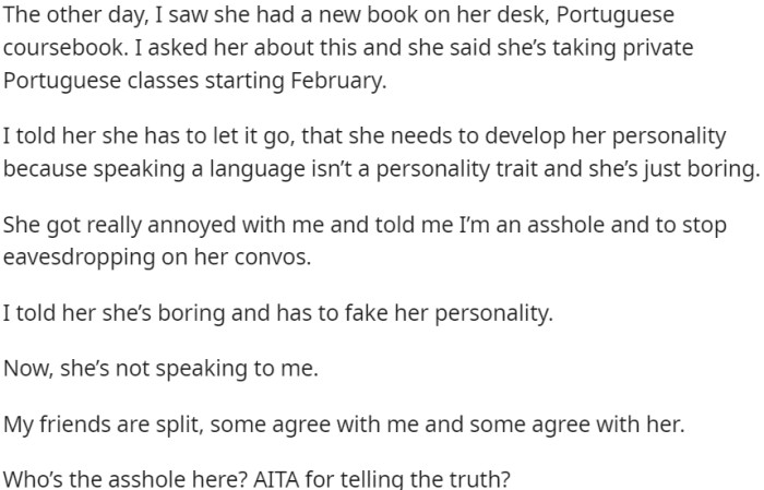OP expressed her opinion that Katie should let go of her language obsession and focus on developing a more well-rounded personality, claiming that speaking a language is not a personality trait and that Katie is boring