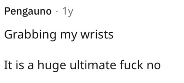 20. Do Not Go Grabbing People's Wrists