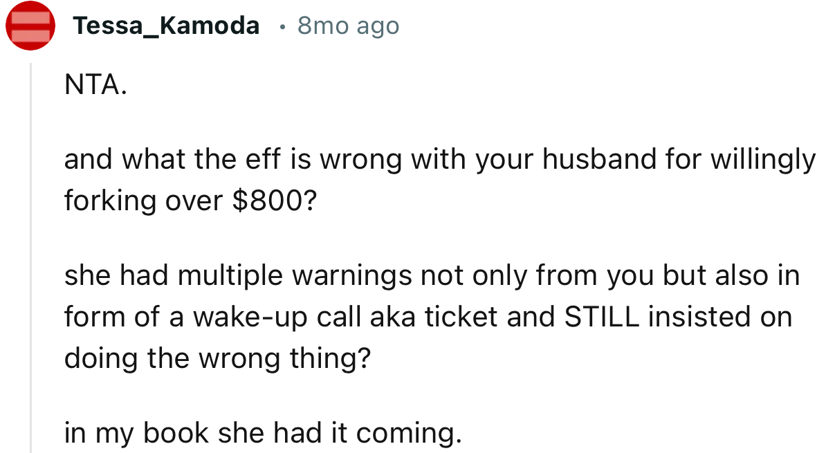 “She Had Multiple Warnings Not Only from You but Also in the Form of a Wake-Up Call, aka Ticket, and STILL Insisted on Doing the Wrong Thing.”