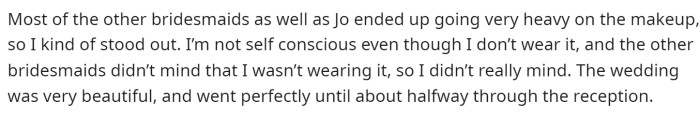 She says that she did stand out because everyone else went heavy on the makeup.