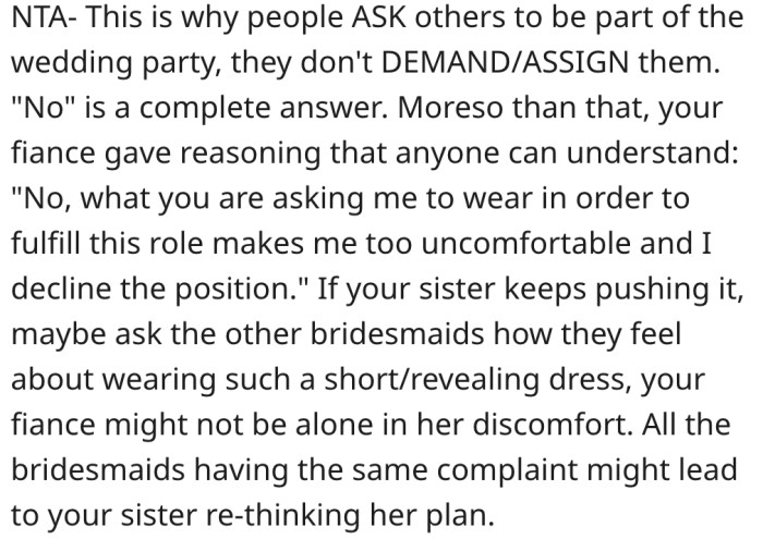 2. There's a likelihood that other bridesmaids are uncomfortable but aren't speaking up.